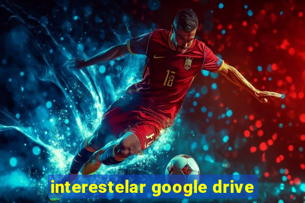 interestelar google drive